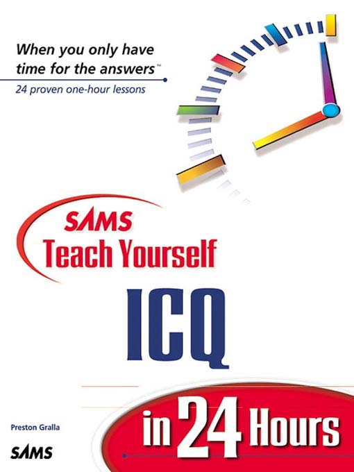 Title details for Sams Teach Yourself ICQ in 24 Hours by Preston Gralla - Available